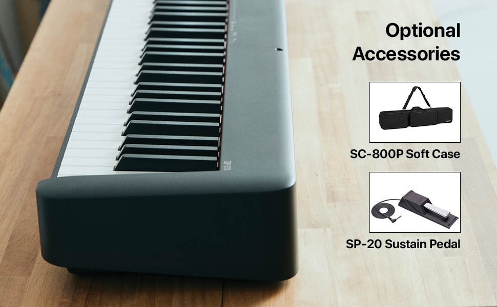 Optional Accessories available: SC-800P soft case and SP-20 sustain pedal